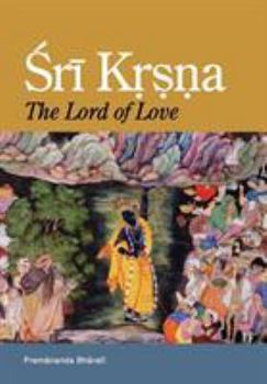 Hardcover Sri Krsna: The Lord of Love Book