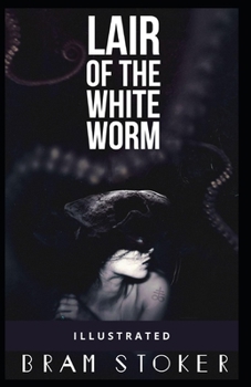 Paperback The Lair of the White Worm: Illustrated Book