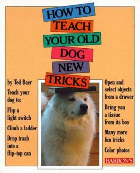 Paperback How to Teach Your Old Dog New Tricks Book