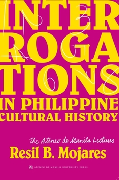 Paperback Interrogations in Philippine Cultural History Book