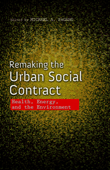 Paperback Remaking the Urban Social Contract: Health, Energy, and the Environment Book