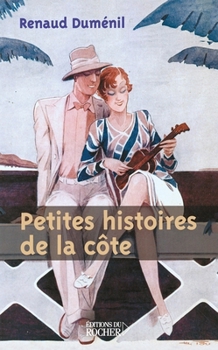 Paperback Petites histoires de la côte [French] Book