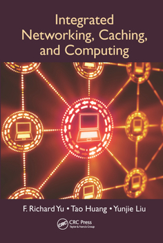 Paperback Integrated Networking, Caching, and Computing Book