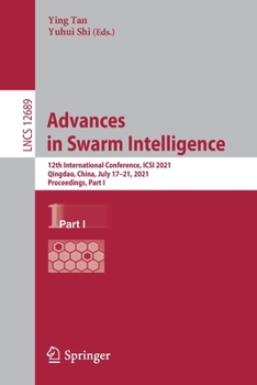 Paperback Advances in Swarm Intelligence: 12th International Conference, Icsi 2021, Qingdao, China, July 17-21, 2021, Proceedings, Part I Book