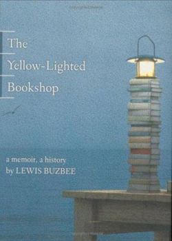 Hardcover The Yellow-Lighted Bookshop: A Memoir, a History Book