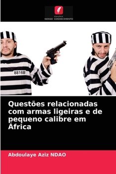 Paperback Questões relacionadas com armas ligeiras e de pequeno calibre em África [Portuguese] Book