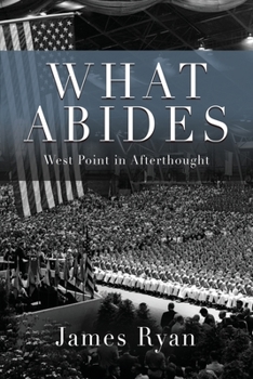 Paperback What Abides: West Point In Afterthought Book