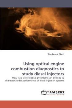 Paperback Using Optical Engine Combustion Diagnostics to Study Diesel Injectors Book