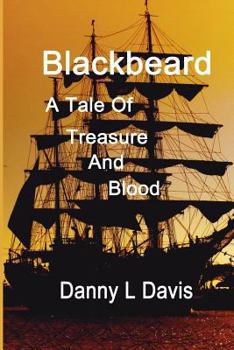 Paperback Blackbeard: A Tale of Treasure and Blood Book