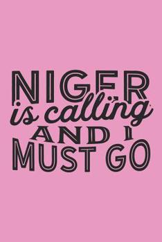 Paperback Niger Is Calling And I Must Go Book