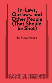 Paperback In-Laws, Outlaws, and Other People (That Should Be Shot) Book