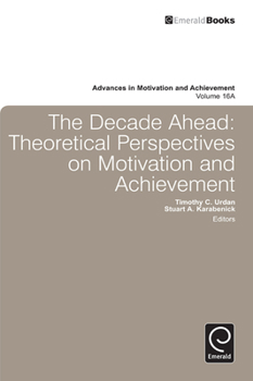 Hardcover Decade Ahead: Theoretical Perspectives on Motivation and Achievement Book