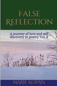 Paperback False Reflection A Journey of love and self discovery in poetry Vol. 2 Book