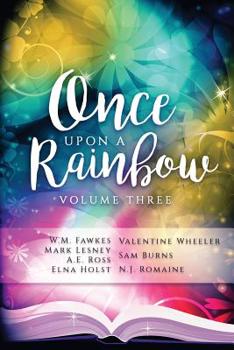 Once Upon a Rainbow, Volume Three - Book  of the Once Upon a Rainbow