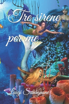 Paperback Tre sirene per me [Italian] Book