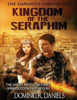 Paperback The Damascus Chronicles: Kingdom of the Seraphim Book