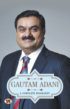 Paperback Gautam Adani: A Complete Biography Book