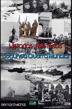 Paperback Historias y Misterios de la Segunda Guerra Mundial [Spanish] Book