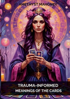Paperback Trauma-Informed Meanings of the Cards Book