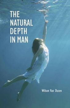 Paperback The Natural Depth in Man Book