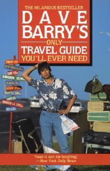 Paperback Dave Barry's Only Travel Guide You'll Ever Need Book