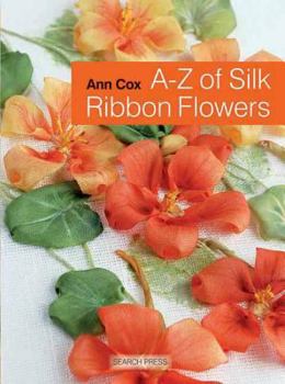 Hardcover A-Z of Silk Ribbon Flowers Book