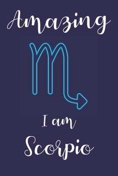 Paperback Amazing I am Scorpio: Zodiac Notebook - Horoscope Book