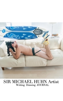 Paperback Sir Michael Huhn Artist Sexy self Portait with dog: Sir Michael Huhn Artist Portait with dog Book