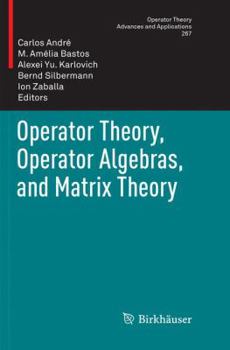 Paperback Operator Theory, Operator Algebras, and Matrix Theory Book
