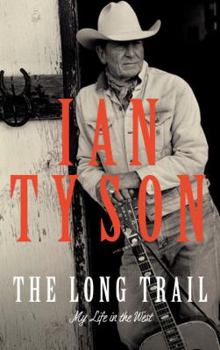 Hardcover The Long Trail: My Life in the West Book