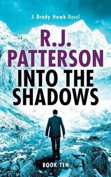 Into the Shadows - Book #10 of the Brady Hawk