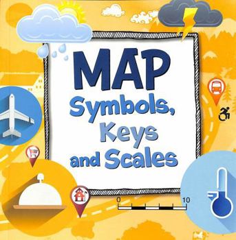 Paperback Map Symbols, Keys and Scales (On the Map) Book