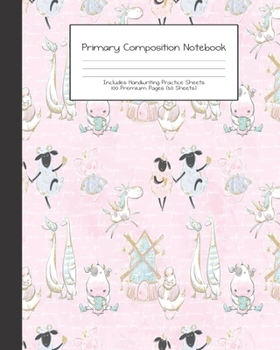 Primary Composition Notebook: Fancy Farm Animals |Grades K-2 | Handwriting Practice Paper|Primary Ruled With Dotted Midline | 100 Pgs 50 Sheets | ... Girls | Elementary | Teacher | School | Gift