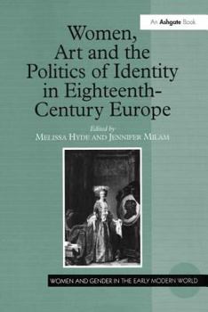 Hardcover Women, Art and the Politics of Identity in Eighteenth-Century Europe Book