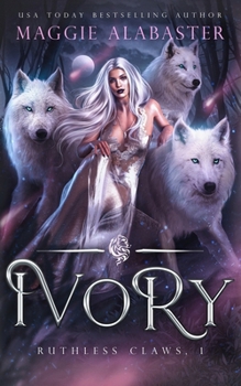 Ivory - Book #1 of the Ruthless Claws