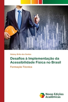 Paperback Desafios à Implementação da Acessibilidade Física no Brasil [Portuguese] Book