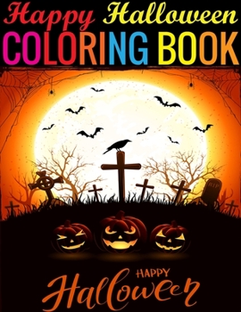 Paperback Happy Halloween Coloring Book: (Adult Coloring Book) Book