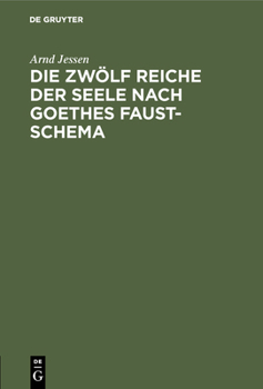 Hardcover Die zwölf Reiche der Seele nach Goethes Faust-Schema [German] Book