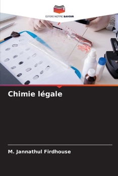 Chimie légale (French Edition)