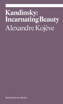 Paperback Kandinsky: Incarnating Beauty Book