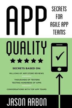 Paperback App Quality: Secrets for Agile App Teams Book