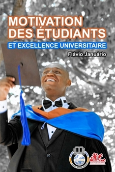 Paperback MOTIVATION DES ÉTUDIANTS ET EXCELLENCE UNIVERSITAIRE - Flávio Januário [French] Book