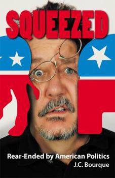 Paperback Squeezed: Rear-Ended by American Politics Book