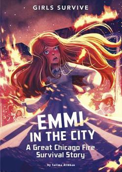 Emmi in the City: A Great Chicago Fire Survival Story - Book  of the Girls Survive