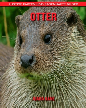 Paperback Otter: Lustige Fakten und sagenhafte Bilder [German] Book