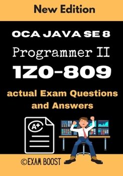 Paperback OCA Java SE 8 Programmer II 1Z0-809 actual Exam Questions and Answers: +100 practice exam questions Book