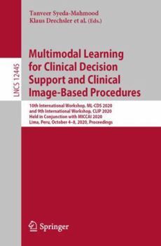 Paperback Multimodal Learning for Clinical Decision Support and Clinical Image-Based Procedures: 10th International Workshop, ML-CDs 2020, and 9th International Book