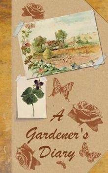 Hardcover A Gardener's Diary Book