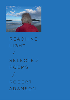 Paperback Reaching Light: Selected Poems Book