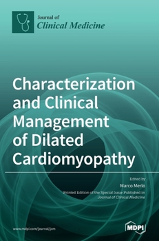 Hardcover Characterization and Clinical Management of Dilated Cardiomyopathy Book